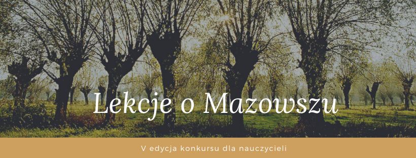 Grafika z napisem - Lekcje o Mazowszu, V edycja konkursu. W tle wierzby.
