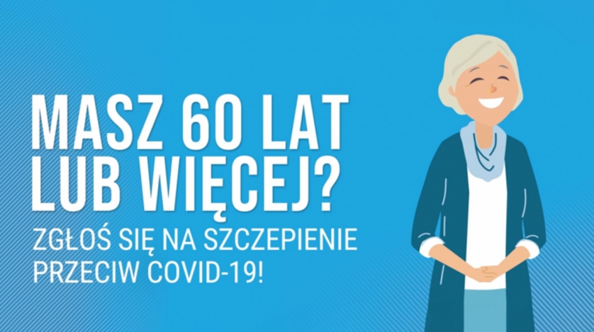 Grafika ze starszą kobietą i napisem - Masz 60 lat lub więcej zgłoś się na szczepienie.