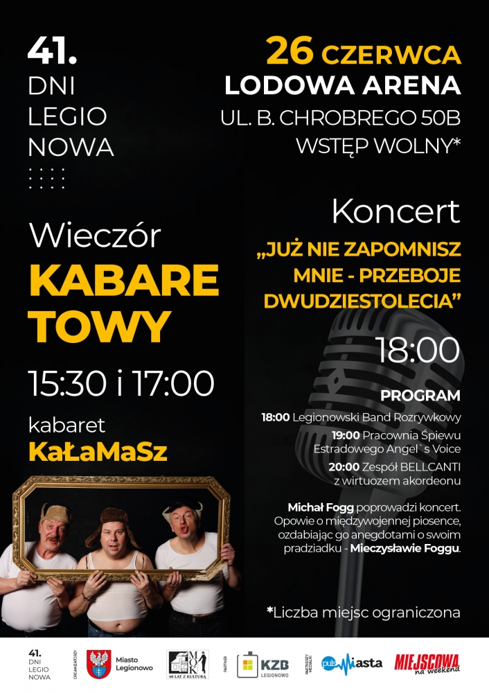Plakat promujący wieczór kabaretowy i kocert w ramach 41. Dni Legionowa - 26 czerwca 2021 r.