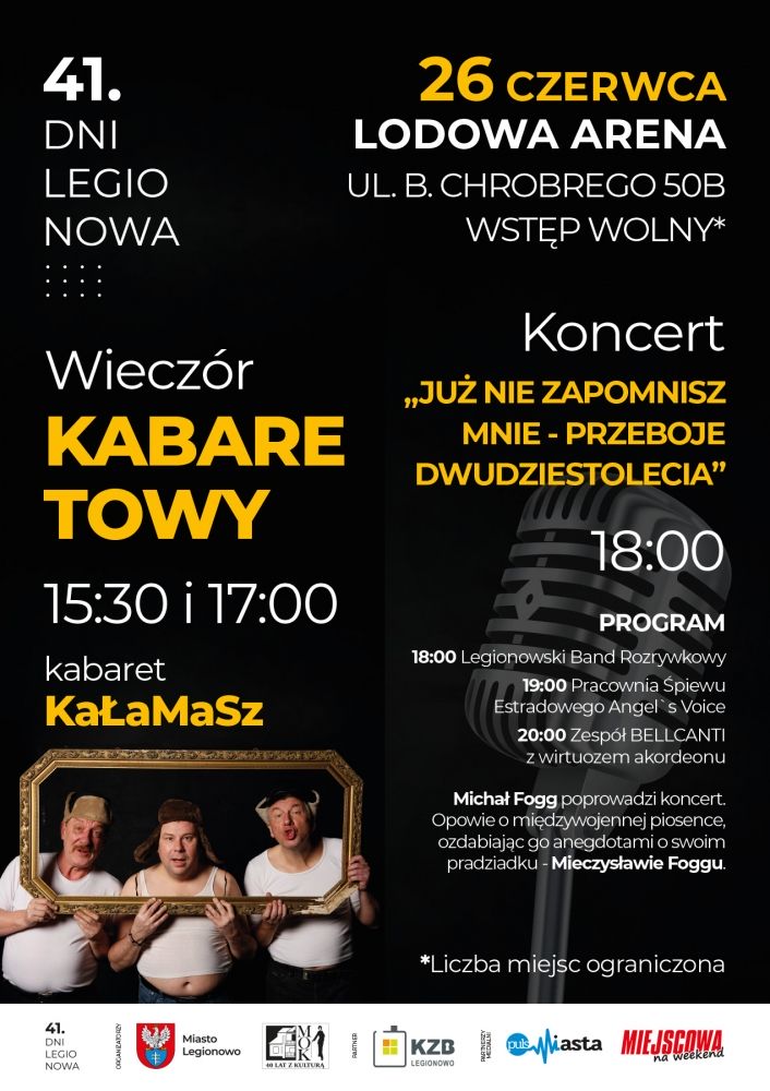 Plakat promujący wieczór kabaretowy i kocert w ramach 41. Dni Legionowa - 26 czerwca 2021 r.