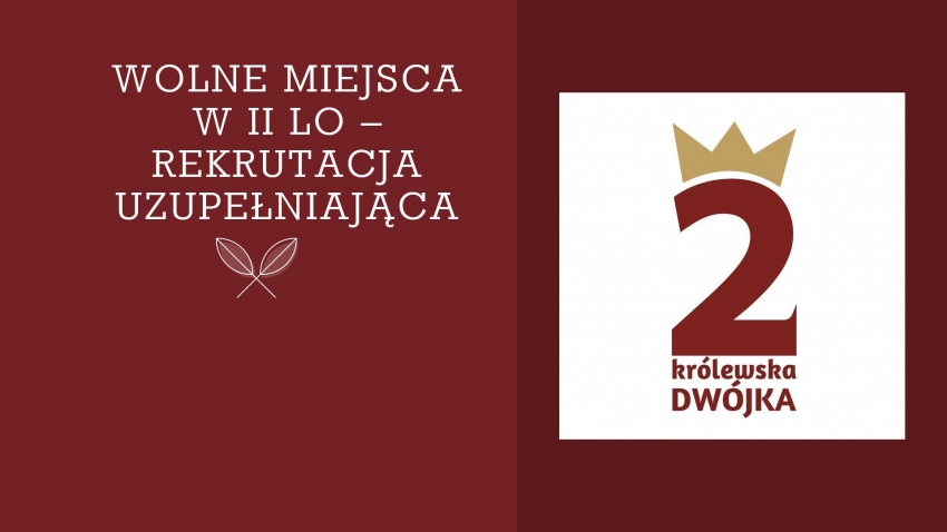Napis: Wolne miejsca w 2 LO. Rekrutacja uzupełniająca. Logo Królewska dwójka