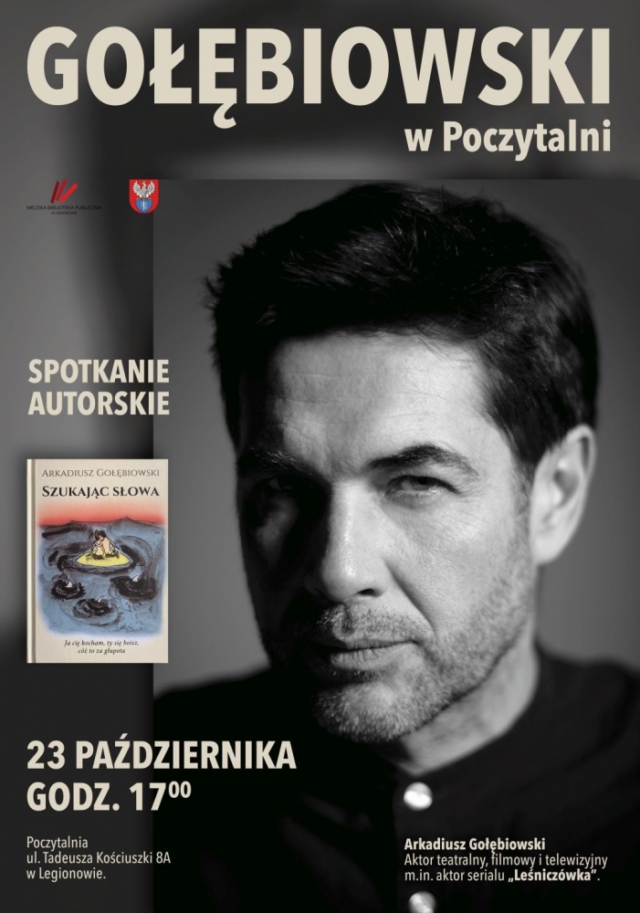 Mężczyzna na plakacie. Arkadiusz Gołębiowski