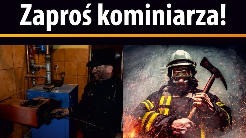 Grafika przedstawiająca z lewej strony kominiarza, z prawej strażaka w ogniu z napisem - Zaproś Kominiarza!