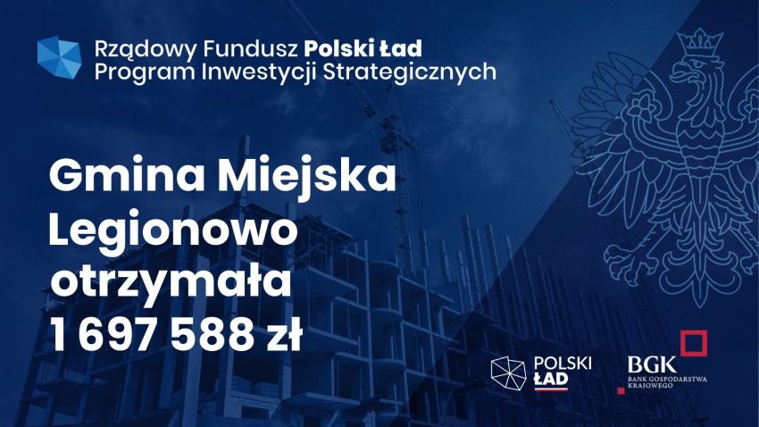 Grafika z informacją - Gmina Miejska Legionowo otrzymała 1 697 588 zł z programu 'Polski Ład'