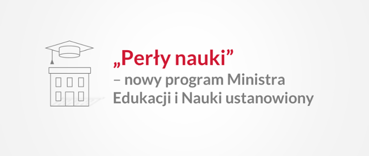 'Perły nauki' – nowy program Ministra Edukacji i Nauki ustanowiony