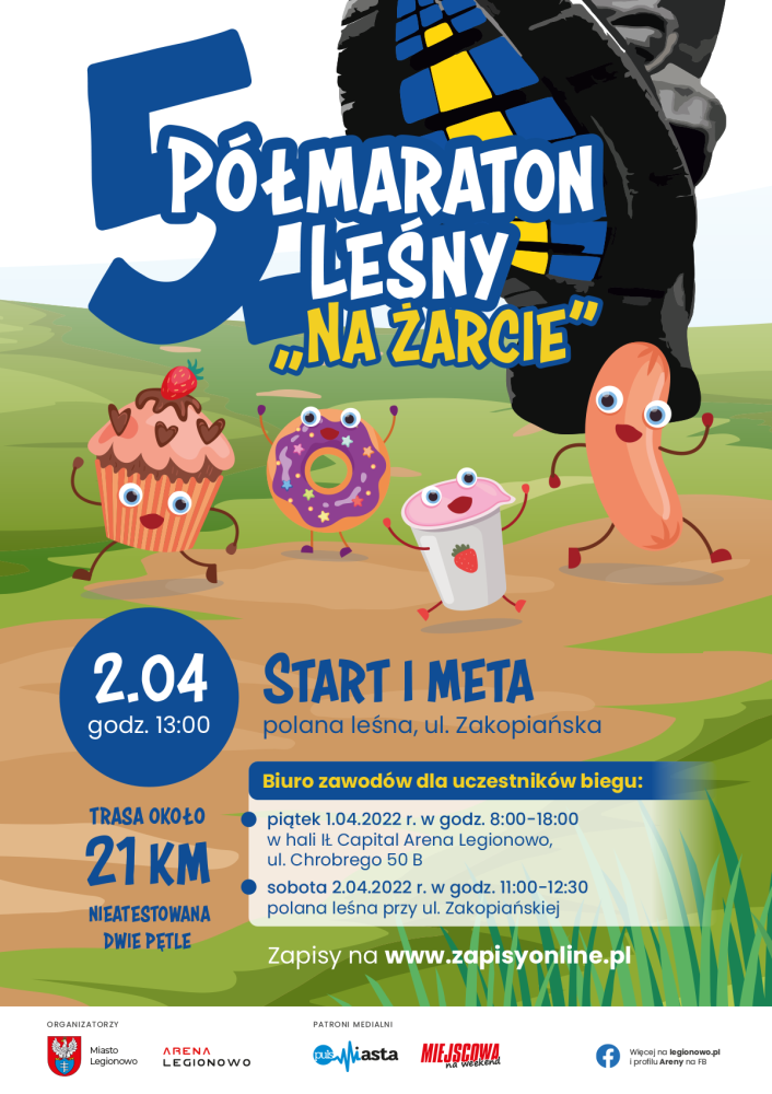 Plakat promujący 5. Półmaraton Leśny 'Na żarcie' w Legionowie. Grafika przedstawia kreskówkowe jedzenie uciekające przed butem
