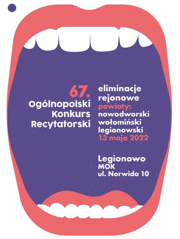 Plakat - Ogólnopolski Konkurs Recytatorski - eliminacje w Legionowie