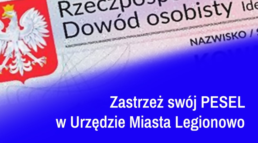Napis - Zastrzeż swój PESEL; w tle fragment dowodu osobistego