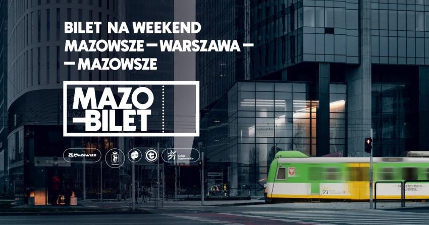 Napis Mazo-bilet - Bilet na weekend; w tle pociąg Kolei Mazowieckich