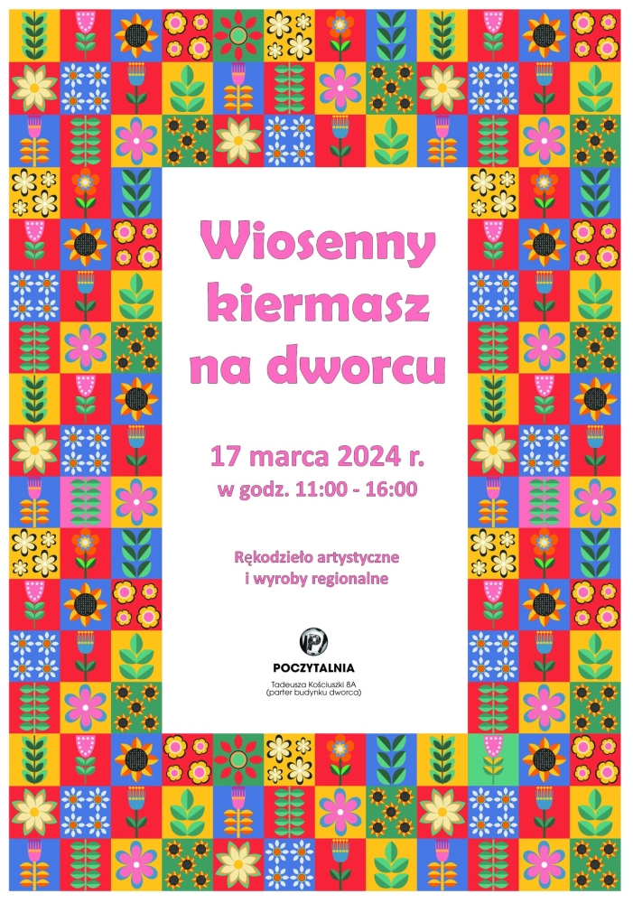 Plakat Wiosennego kiermaszu na dworcu w Legionowie