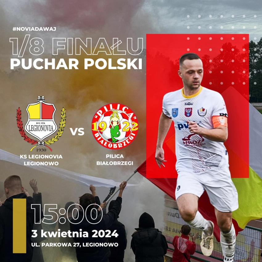 Palakt informujący o meczu piłki nożnej KS Legionovia Legionowo - Pilica Białobrzegi