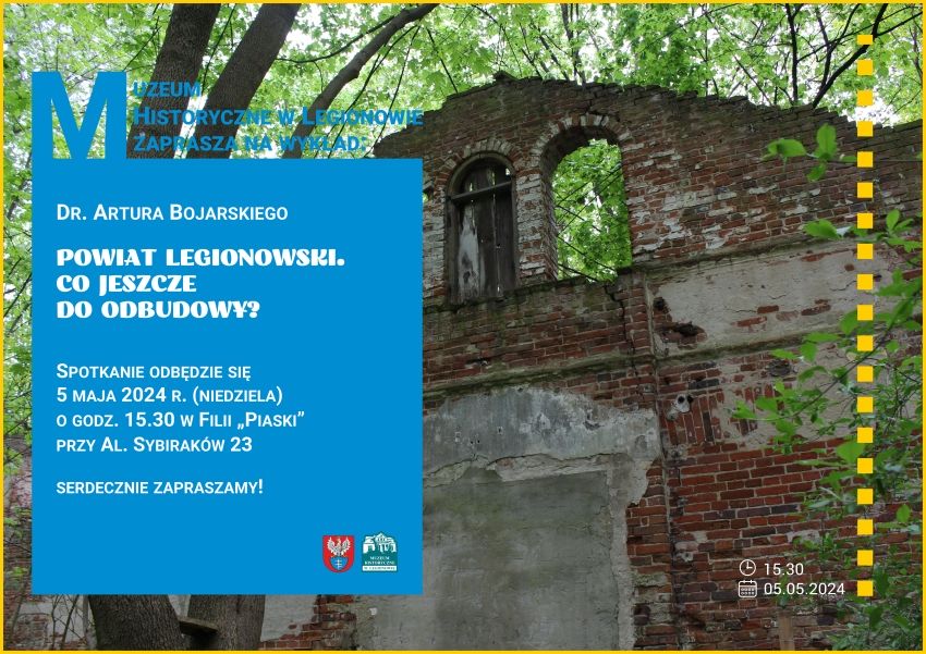 Plakat informujący o wykładzie:Powiat legionowski. Co jeszcze do odbudowy?
