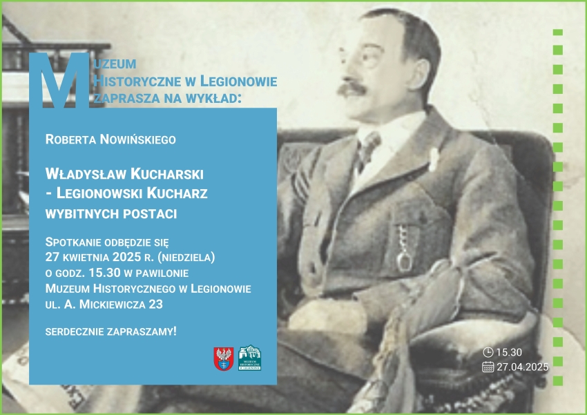 Plakat informujący o wykładzie: „Władysław Kucharski – legionowski kucharz wybitnych postaci”