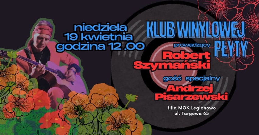 plakat na czarnym tle płyta winylowa i zdjęcie mężczyzny grającego na gitarze, w lewym dolnym rogu kwiaty czerwone i pomarańczowe